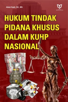 Hukum Tindak Pidana Khusus dalam KUHP Nasional
