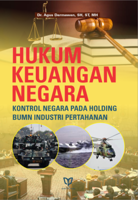 Hukum Keuangan Negara: Kontrol Negara Pada Holding BUMN Industri Pertahanan