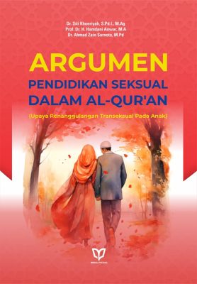 Argumen Pendidikan Seksual dalam Al-Qur’an: Upaya Penanggulangan Transeksual pada Anak