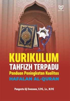Kurikulum Tahfizh Terpadu Panduan Peningkatan Kualitas Hafalan Al-Quran