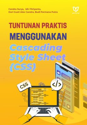 Tuntunan Praktis Menggunakan Cascading Style Sheet (CSS)