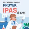Seputar Mata Pelajaran Proyek IPAS di SMK
