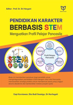 Pendidikan Karakter Berbasis STEM: Menguatkan Profil Pelajar Pancasila