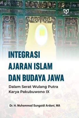 Integrasi Ajaran Islam dan Budaya Jawa dalam Serat Wulang Putra Karya Pakubuwono IX