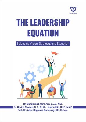 THE LEADERSHIP EQUATION: Balancing Vision, Strategy, and Execution