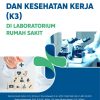 Keselamatan dan Kesehatan Kerja (K3) di Laboratorium Rumah Sakit