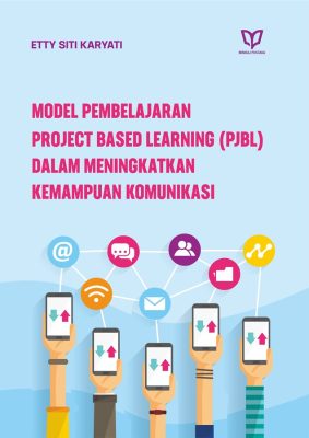 Model Pembelajaran Project Based Learning (PBL) dalam Meningkatkan Kemampuan Komunikasi