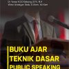 Buku Ajar Teknik Dasar Public Speaking