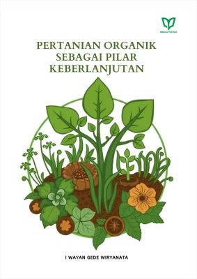 Pertanian Organik Sebagai Pilar Keberlanjutan