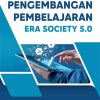 Pengembangan Pembelajaran Era Society 5.0