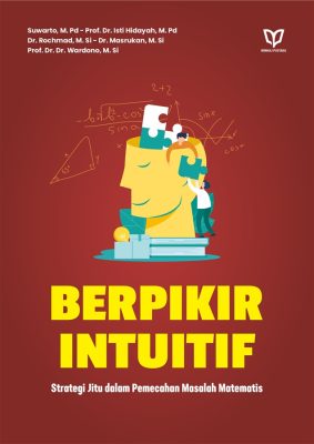 Berpikir Intuitif: Strategi Jitu dalam Pemecahan Masalah Matematis