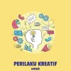 Perilaku Kreatif untuk Mencapai Tujuan