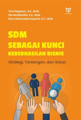 SDM Sebagai Kunci Keberhasilan Bisnis: Strategi, Tantangan, dan Solusi