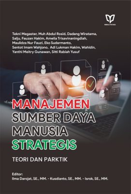 Manajemen Sumber Daya Manusia Strategis: Teori dan Praktik