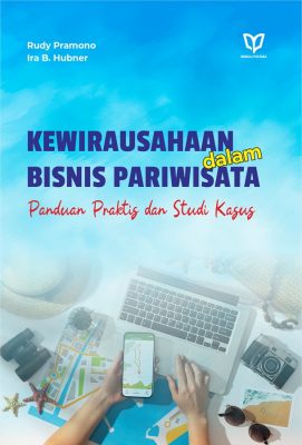Kewirausahaan dalam Bisnis Pariwisata: Panduan Praktis dan Studi Kasus
