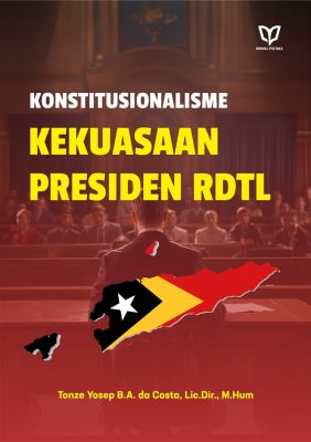 Konstitusionalisme Kekuasaan Presiden RDTL