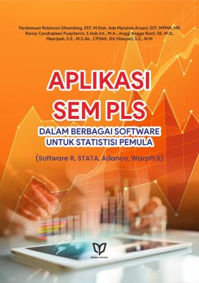 Aplikasi SEM PLS dalam berbagai Software untuk Statistisi Pemula : Software R, STATA, Adanco, WarpPLS