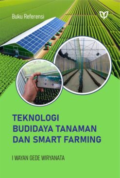 Teknologi Budidaya Tanaman dan Smart Farming