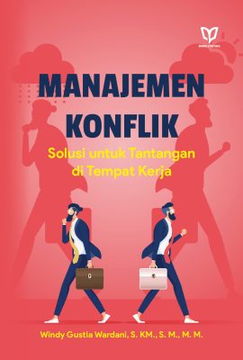 Manajemen Konflik: Solusi Untuk Tantangan di Tempat Kerja