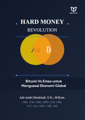 Hard Money Revolution Bitcoin VS Emas untuk Menguasai Ekonomi Global