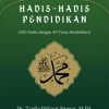 Hadis - Hadis Pendidikan (100 Hadis dengan 40 Tema Pendidikan)