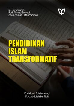 Pendidikan Islam Transformatif: Kontribusi Epistemologi K.H. Abdullah bin Nuh