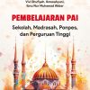 Pembelajaran PAI: Sekolah, Madrasah, Ponpes, dan Perguruan Tinggi