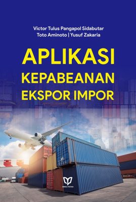 Aplikasi Kepabeanan dalam Kegiatan Ekspor Impor