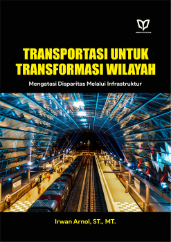 Transportasi untuk Transformasi Wilayah: Mengatasi Disparitas Melalui Infrastruktur