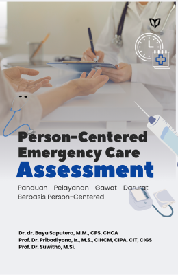 Person-Centered Emergency Care Assessment: Panduan Pelayanan Gawat Darurat Berbasis Person-Centered