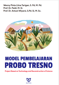 Model Pembelajaran Probo Tresno: Project Based on Technology and Reconstruction of Science