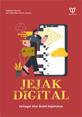 Jejak Digital Sebagai Alat Bukti Kejahatan