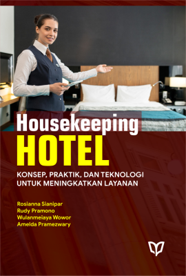 Housekeeping Hotel: Konsep, Praktik, dan Teknologi untuk Meningkatkan Layanan