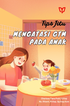 Tips Jitu Mengatasi GTM Pada Anak