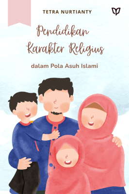 Pendidikan Karakter Religius dalam Pola Asuh Islami