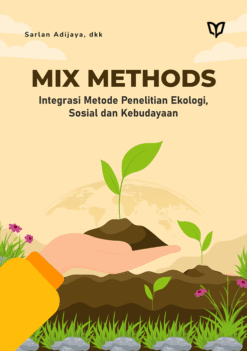 Mix Methods: Integrasi Metode Penelitian Ekologi, Sosial dan Kebudayaan