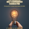 Learning Methods For Building Self-Confidence Character: Percaya Diri Pondasi Kecerdasan Life Skill