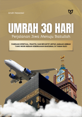 Umrah 30 Hari: Perjalanan Jiwa Menuju Baitullah