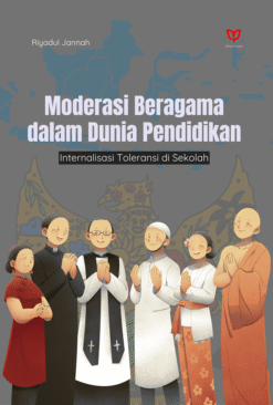 Moderasi Beragama dalam Dunia Pendidikan: Internalisasi Toleransi di Sekolah