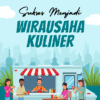 Sukses Menjadi Wirausahawan Kuliner (Panduan Praktis Memulai dan Mengelola Bisnis Kuliner)