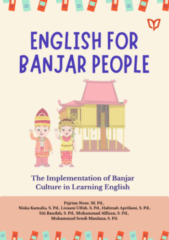 English for Banjar People: The Implementation of Banjar Culture in Learning English