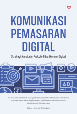 Komunikasi Pemasaran Digital: Strategi, Kanal, dan Praktik di Era Ekonomi Digital