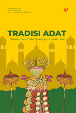 Tradisi Adat dalam Kacamata Sosiologi Hukum Islam