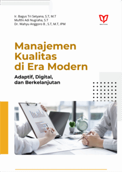 Manajemen Kualitas di Era Modern: Adaptif, Digital, dan Berkelanjutan