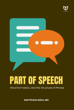 Part of Speech: Word Formation, and the Structure of Phrase
