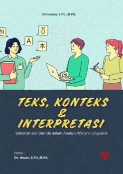 Teks, Konteks, dan Interpretasi Dekonstruksi Derrida dalam Analisis Wacana Linguistik