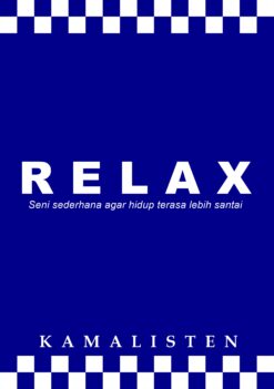 Relax: Seni Sederhana Agar Hidup Terasa Lebih Santai