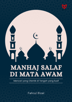 Manhaj Salaf di Mata Awam: Mencari yang Otentik di Tengah yang Ilusif