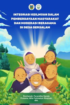 Integrasi Keilmuan dalam Pemberdayaan Masyarakat  dan Moderasi Beragama di Desa Dersalam