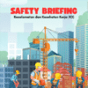 Safety Briefing: Keselamatan dan Kesehatan Kerja (K3)